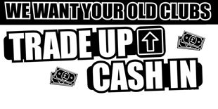 Picture for category Cash in on your old clubs